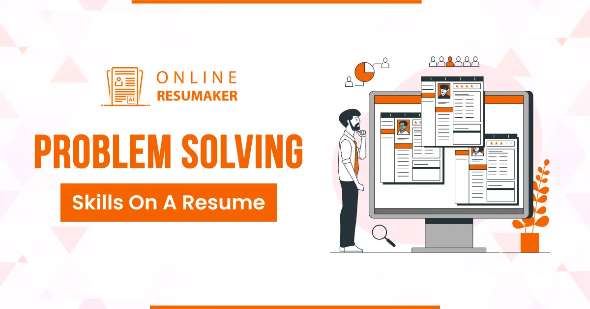 Problem Solving Skills in a Resume - Complete Guide & Details